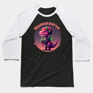 The Mighty Mamasaurus - always ready with a kiss and a roar Baseball T-Shirt